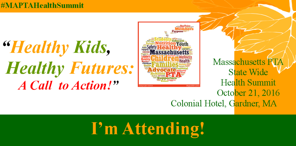 Healthy Kids Healthy Futures - MA PTA Health Summit Im Attending